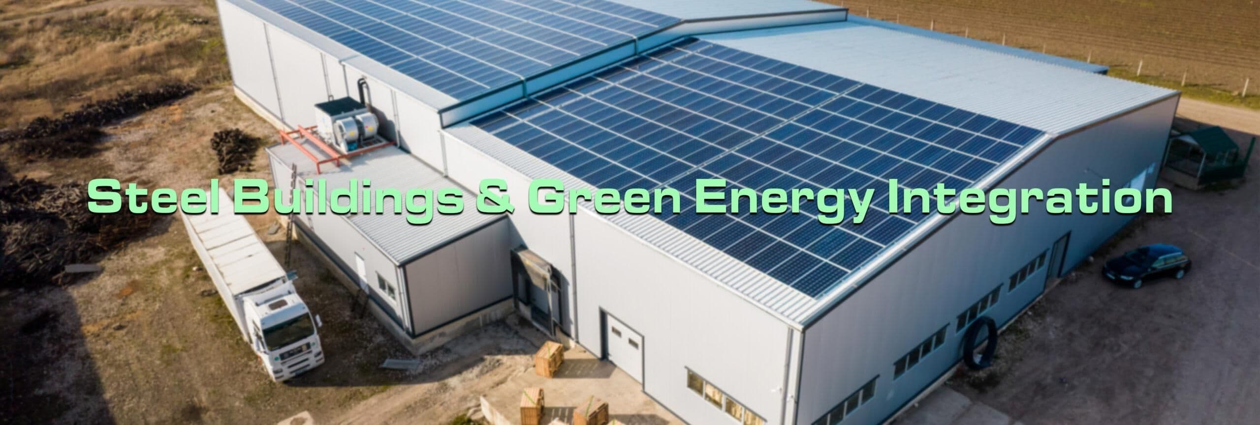 How Steel Buildings Support Solar, Battery Storage, and the Future of Green Infrastructure